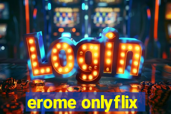 erome onlyflix